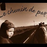 Exposition photo-journalisme - Le Chemin de papa