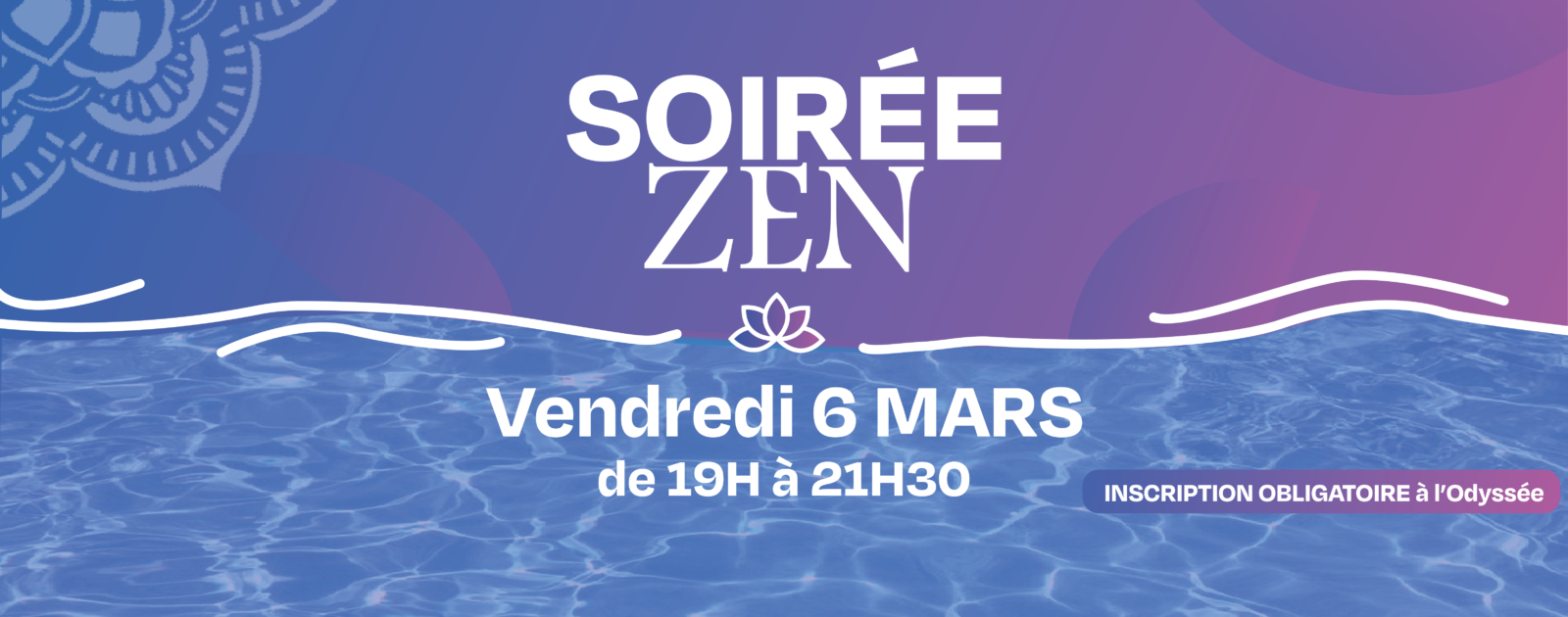 Soirée ZEN à l'Odyssée